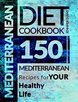 Mediterranean Diet Cookbook, Jennifer Evans