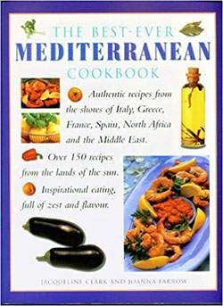 The Best Ever Mediterranean Cookbook, Jacqueline Clark and Joanna Farrow